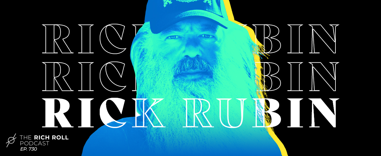 Rick Rubin_Ep730____MainGraphics_1280 x 525